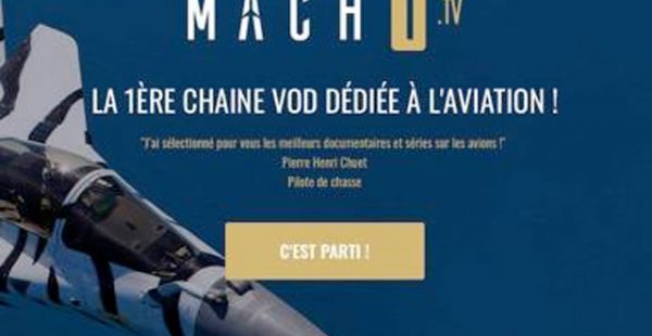 
La plateforme Alchimie lance MACH1.tv, la première chaîne de vidéo à la demande (VOD) par abonnement consacrée à l aviation